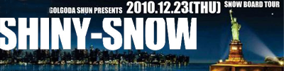 SHINY-SNOW 2010
